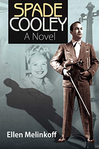 Spade Cooley: A Novel: A Novel