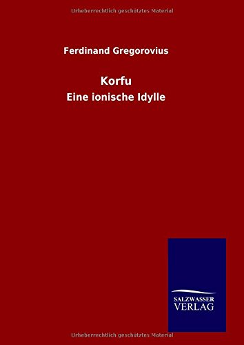 Korfu: Eine ionische Idylle