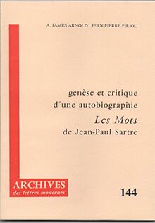 Genèse et critique d'une autobiographie : les mots de Jean-Paul Sartre