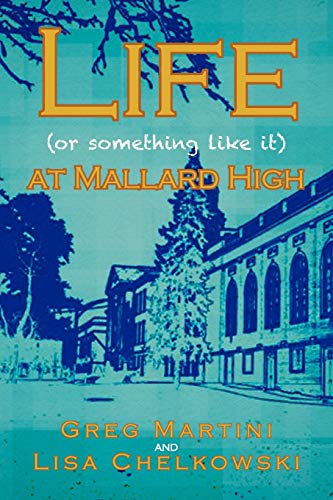 Life (or something like it) at Mallard High