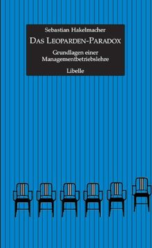 Das Leoparden-Paradox: Grundlagen einer Managementbetriebslehre