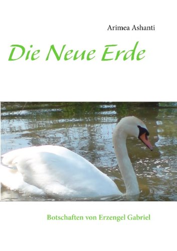Die Neue Erde Botschaften von Erzengel Gabriel