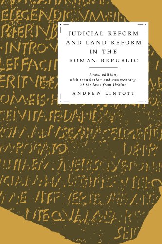 Andrew Lintott Judicial Reform And Land Reform In The Roman Republic, A New Edition, With Translation And Commentary, Of The Laws From Urbino