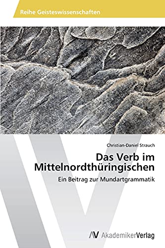 Das Verb im Mittelnordthüringischen: Ein Beitrag zur Mundartgrammatik