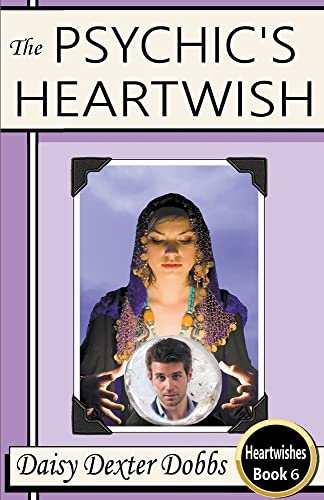 The Psychic's Heartwish (Heartwishes, Band 6)