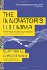The Innovators Dilemma: When New Technologies Cause Great Firms to Fail (Management of Innovation and Change)