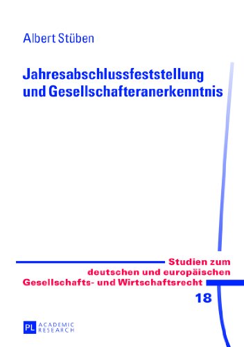 Jahresabschlussfeststellung und Gesellschafteranerkenntnis (Studien zum deutschen und europäischen Gesellschafts- und Wirtschaftsrecht)