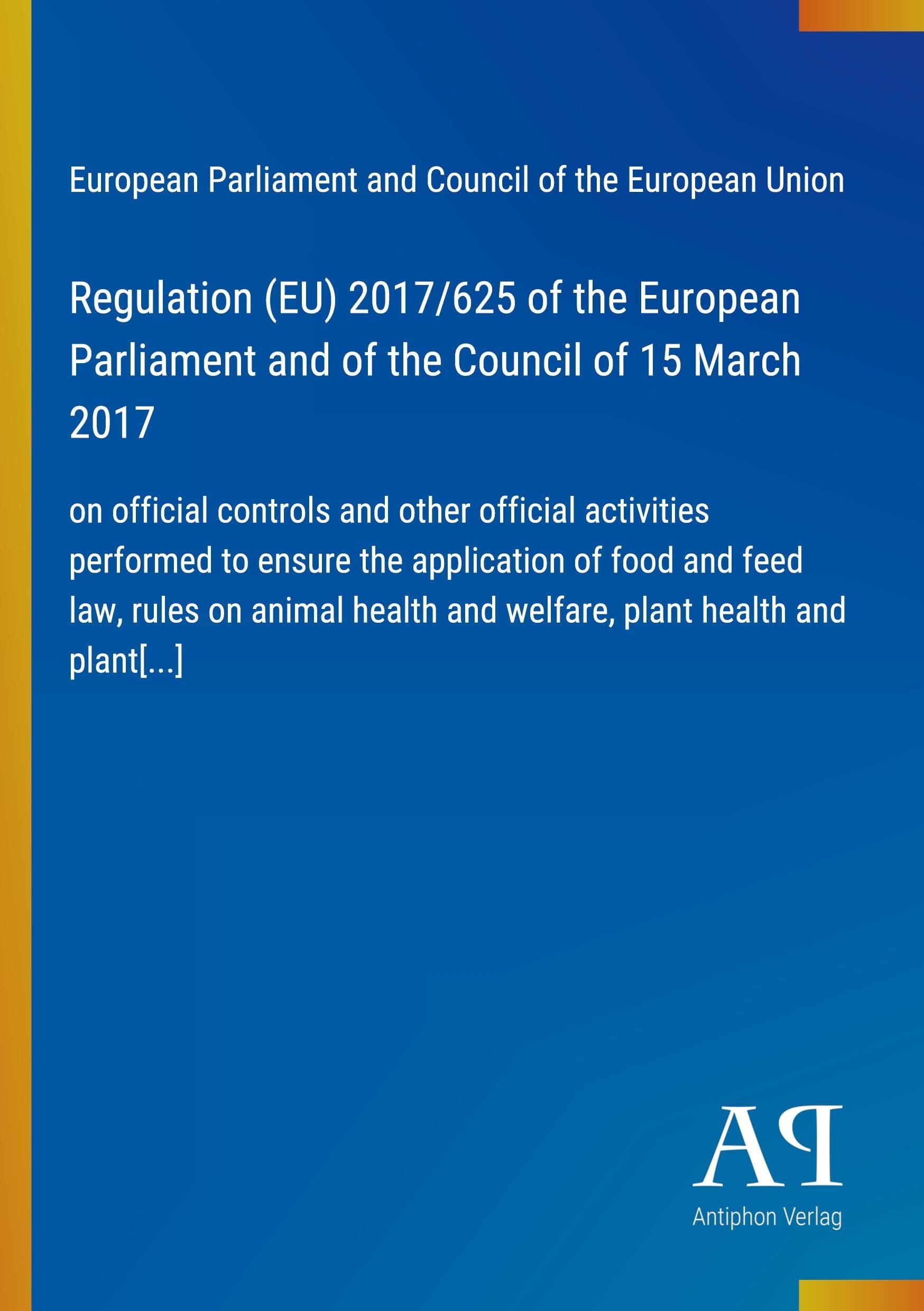 Regulation (EU) 2017/625 of the European Parliament and of the Council of 15 March 2017