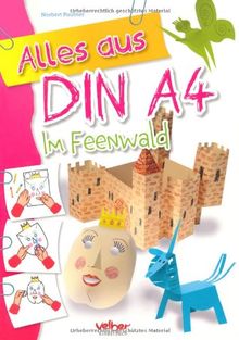 Alles aus DIN A4 - Im Feenwald