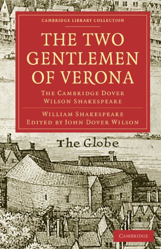 William Shakespeare The Two Gentlemen Of Verona, The Cambridge Dover Wilson Shakespeare (Cambridge Library Collection - Shakespeare And Renaissance Drama, Band 38)