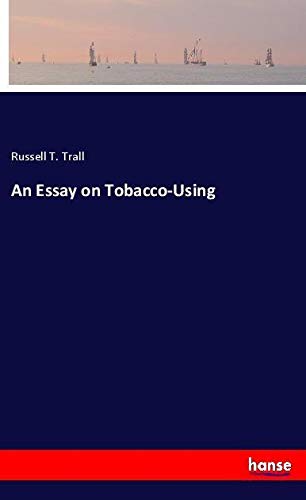 An Essay on Tobacco-Using