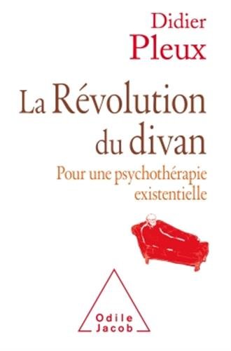 La Révolution Du Divan : Pour Une Psychothérapie Existentielle