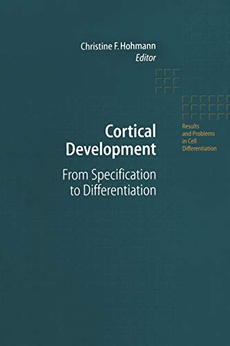 Cortical Development: From Specification to Differentiation (Results and Problems in Cell Differentiation, 39, Band 39)