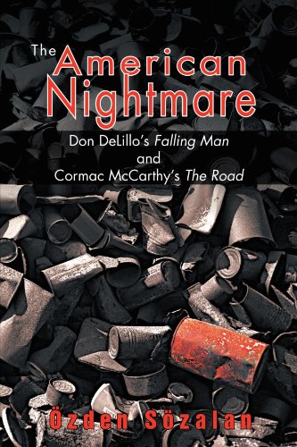 The American Nightmare: Don Delillo'S Falling Man And Cormac Mccarthy's The Road