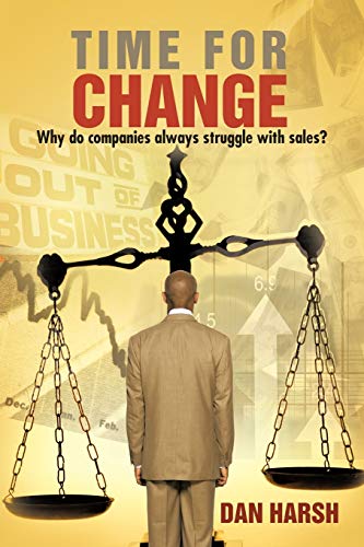 Time For Change: Why do companies always struggle with sales?