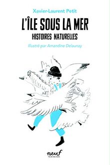 Histoires naturelles. L'île sous la mer