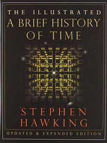 The Illustrated A Brief History of Time: Updated and Expanded Edition