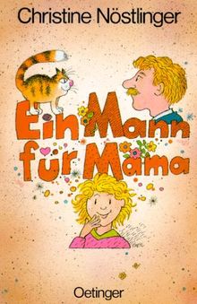 Ein Mann für Mama. ( Ab 10 J.)