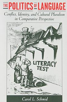 The Politics of Language: Conflict, Identity, and Cultural Pluralism in Comparative Perspective