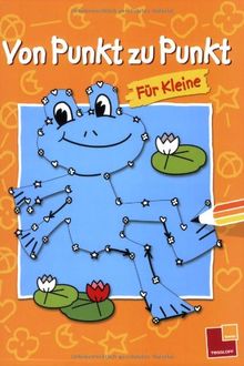 Von Punkt zu Punkt für Kleine: Spielen und Beschäftigen