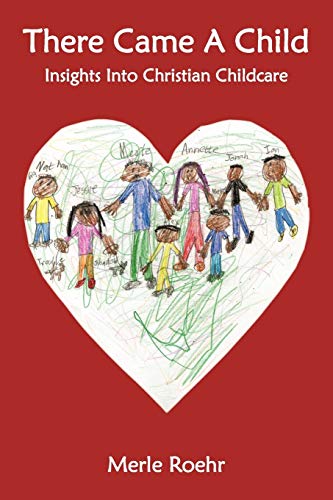 There Came A Child: Insights Into Christian Childcare