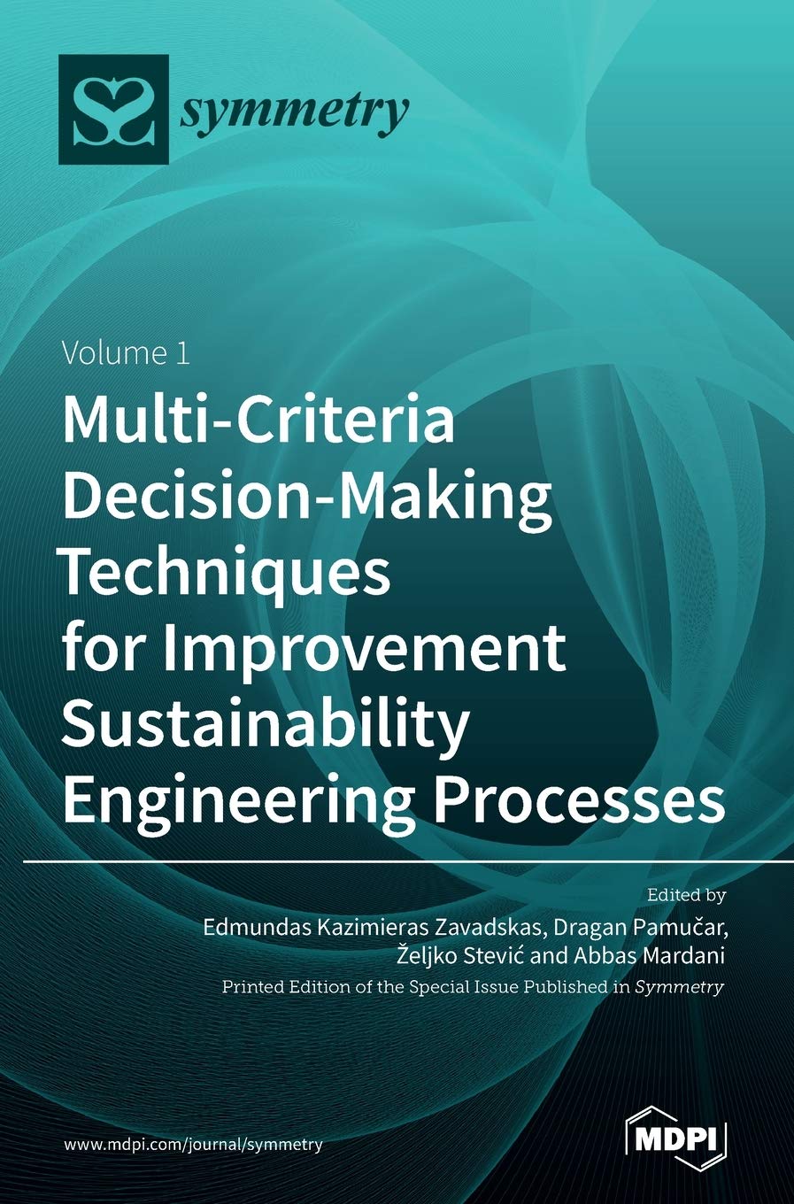 Multi-Criteria Decision-Making Techniques for Improvement Sustainability Engineering Processes: Volume 1