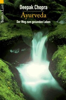 Ayurveda. Der Weg zum gesunden Leben.