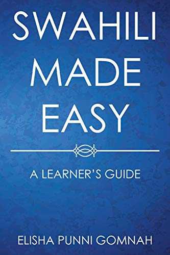 Swahili Made Easy: A Learner’s Guide