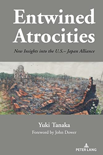 Entwined Atrocities: New Insights into the U.S.–Japan Alliance