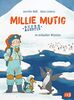 Millie Mutig, Super-Agentin - In eiskalter Mission: Neue Abenteuer von Millie Mutig & Rüsselhündchen Attie (Die Millie-Mutig-Reihe, Band 2)