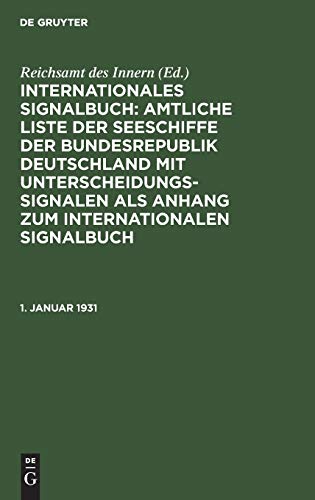 1. Januar 1931 (Internationales Signalbuch: Amtliche Liste der Seeschiffe der Bundesrepublik Deutschland mit Unterscheidungssignalen als Anhang zum Internationalen Signalbuch)