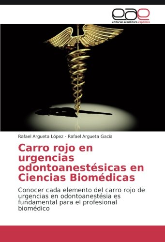 Carro rojo en urgencias odontoanestésicas en Ciencias Biomédicas: Conocer cada elemento del carro rojo de urgencias en odontoanestésia es fundamental para el profesional biomédico