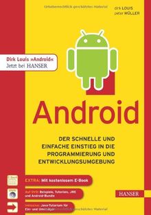 Android: Der schnelle und einfache Einstieg in die Programmierung und Entwicklungsumgebung