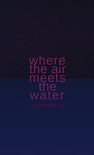 Where the Air Meets the Water