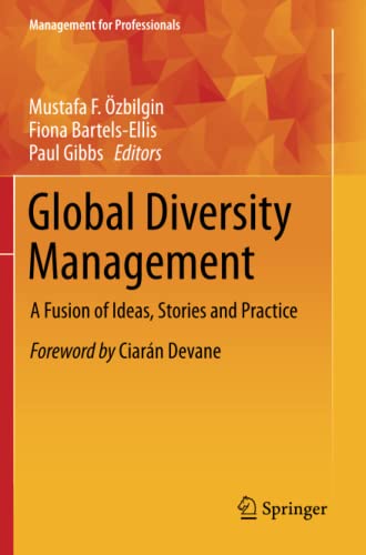 Global Diversity Management: A Fusion of Ideas, Stories and Practice (Management for Professionals)
