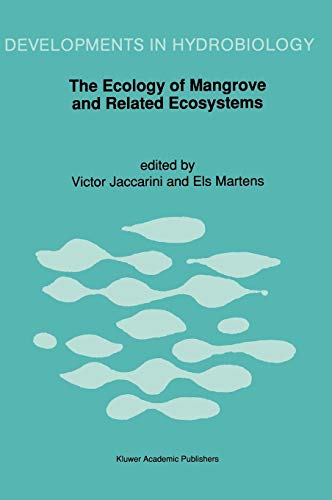 The Ecology of Mangrove and Related Ecosystems: Proceedings of the International Symposium held at Mombasa, Kenya, 24–30 September 1990 (Developments in Hydrobiology, 80, Band 80)
