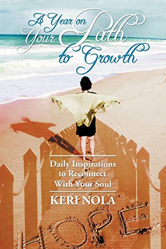A Year On Your Path to Growth: Daily Inspirations to Reconnect With Your Soul
