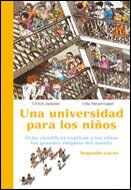 Una universidad para niños, 2 : ocho científicos explican a los niños los grandes enigmas del mundo (Ares y Mares)
