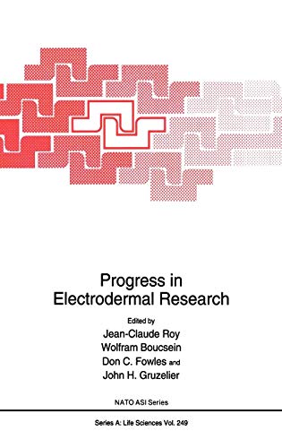 Progress in Electrodermal Research: Proceedings of a NATO ARW Held in Chateau De Tilques, Saint-Omer, France, May 20-23, 1992 (Nato Science Series A: (249), Band 249)