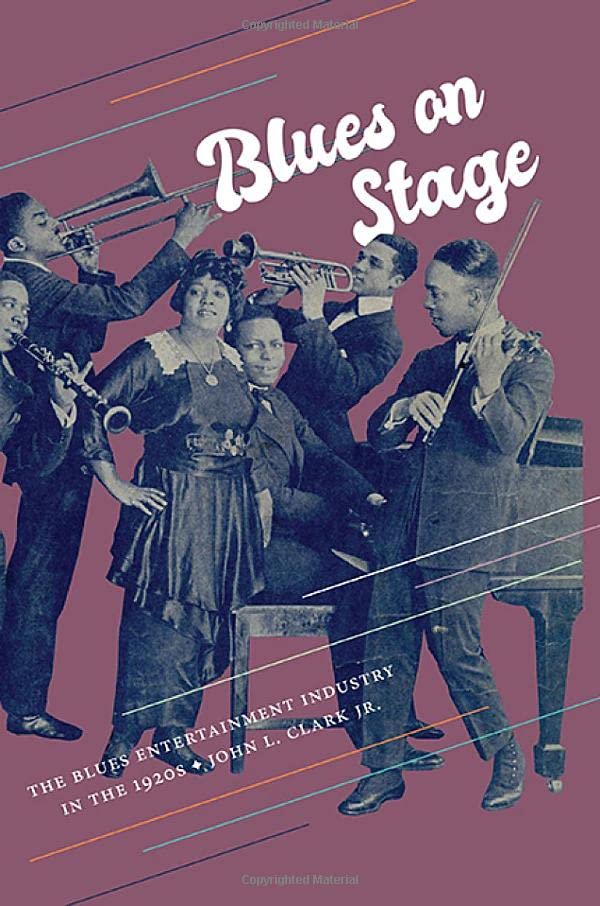 Blues on Stage: The Blues Entertainment Industry in the 1920s (Excelsior Editions)