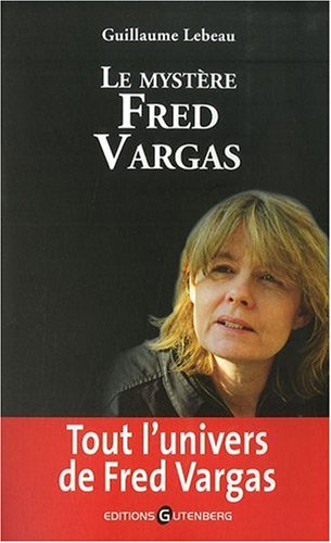 Le Mystère Fred Vargas