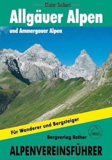 Alpenvereinsführer Allgäuer und Ammergauer Alpen, mit Tannheimer Bergen. Alle Routen. Für Wanderer und Bergsteiger: mit Tannheimer Bergen. Alpenvereinsführer. Für Wanderer und Bergsteiger