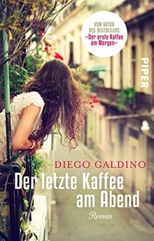 Der letzte Kaffee am Abend: Roman