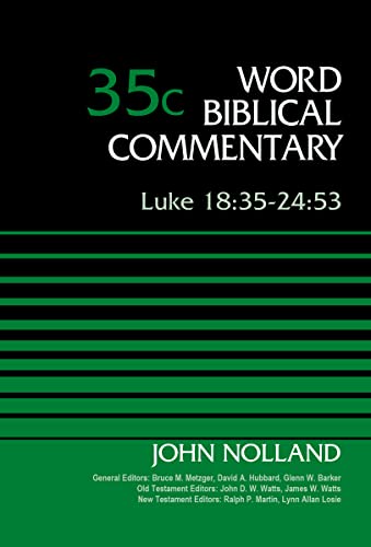 Luke 18:35-24:53, Volume 35C (35) (Word Biblical Commentary, Band 35)