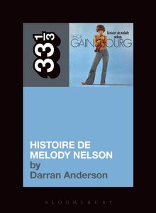 Serge Gainsbourg's Histoire de Melody Nelson (33 1/3) von Anderson, Darran | Buch | Zustand gut