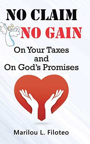 No Claim, No Gain: On Your Taxes and on God's Promises