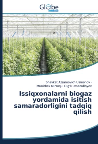 Issiqxonalarni biogaz yordamida isitish samaradorligini tadqiq qilish: DE
