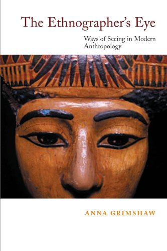 The Ethnographer's Eye: Ways of Seeing in Anthropology