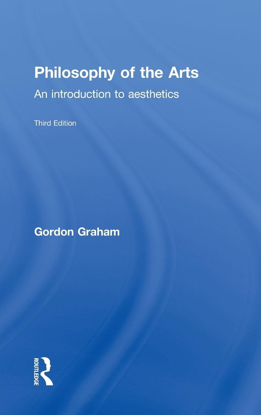 Philosophy of the Arts: An Introduction to Aesthetics