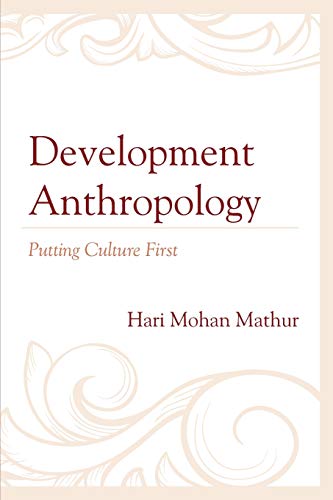 Development Anthropology: Putting Culture First